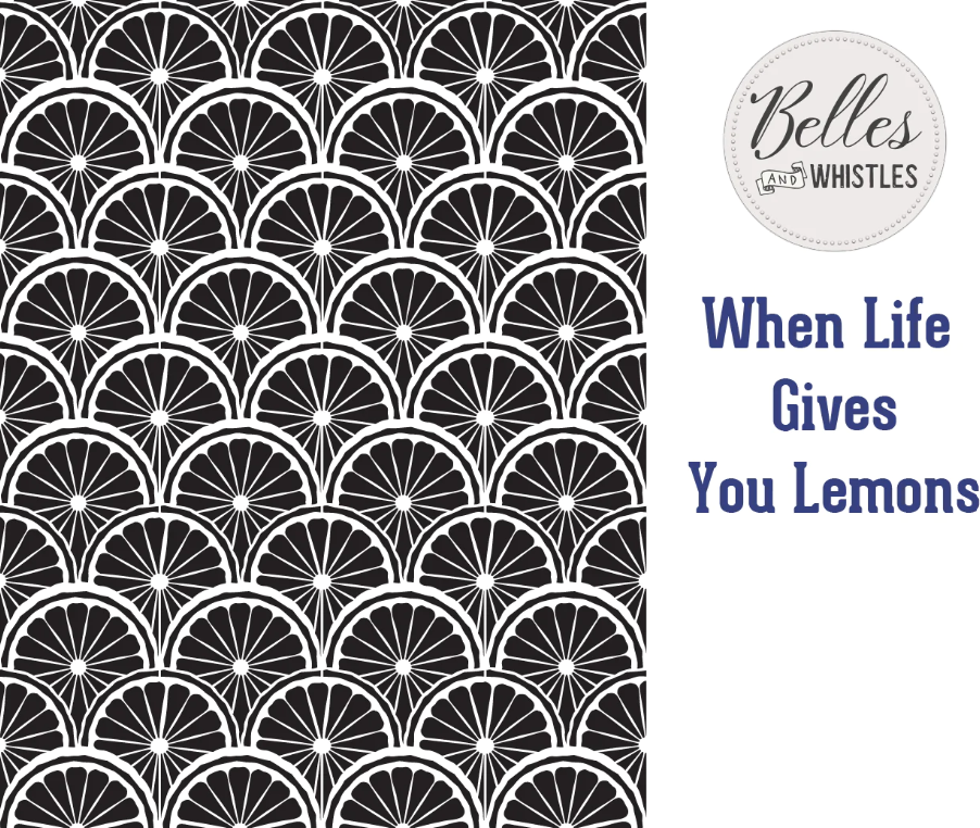 Pochoirs - When Life gives you Lemons